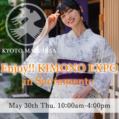 Summer 2024 「Enjoy!! KIMONO EXPO」 in Sacramento  ＼The first time ever held／