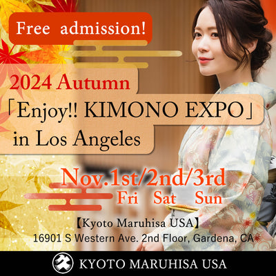 2024 Autumn 「Enjoy!! KIMONO EXPO」 in Los Angeles