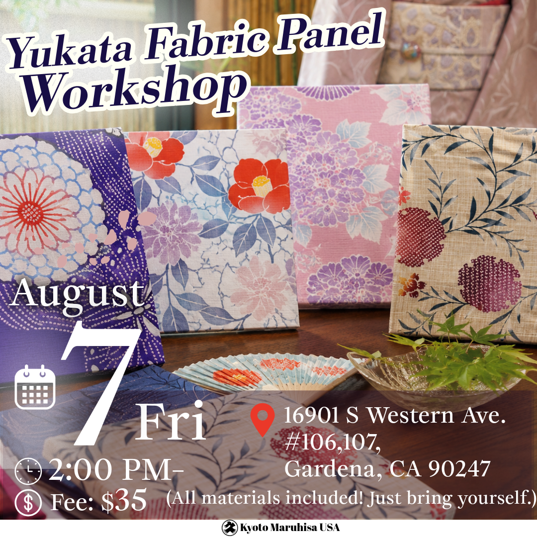 【August 7】Bring the Magic of Kyoto into Your LA Home! ✨ Exclusive Yukata Fabric Panel Workshop