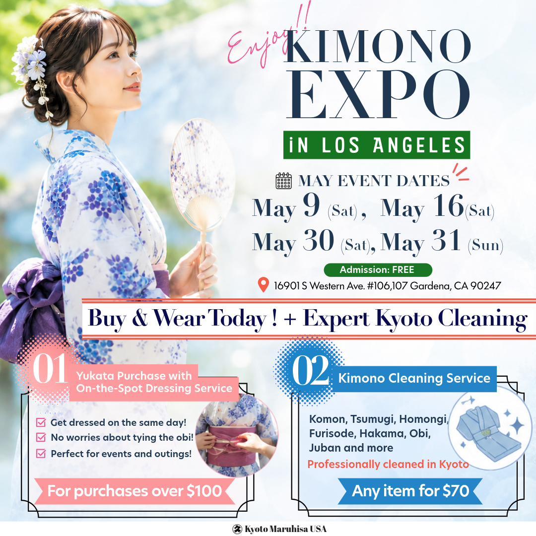 Enjoy!! KIMONO EXPO in Los Angeles: Professional Cleaning & Instant Yukata Dressing ✨ Join Us on May 9, 16, 30 & 31! ✨