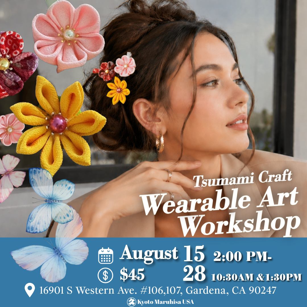 【August 15, 28🌸】Craft Your Own Wearable Art! Japanese Tsumami Craft Workshop in Gardena ✨ Join Us This August! ✨